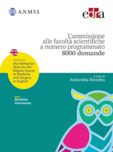 L'ammissione alle facoltà scientifiche a numero programmato. Medicina veterinaria. 8000 domande