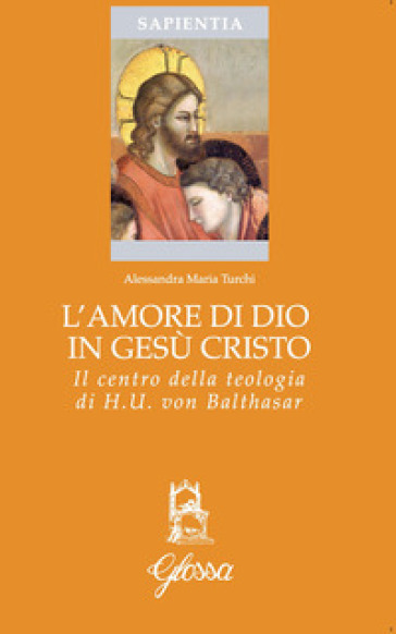 L'amore di Dio in Gesù Cristo come principio ermeneutico della vita cristiana nella teolog...