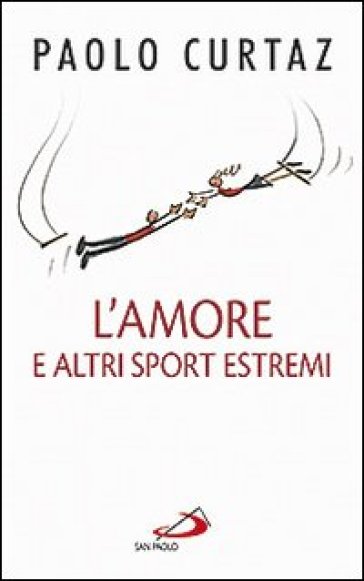 L'amore e altri sport estremi. Storie di coppie nella Bibbia