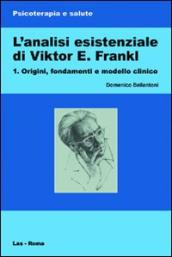 L analisi esistenziale di Viktor E. Frankl. Vol. 1