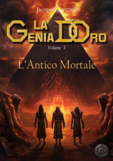 L'antico mortale. La genia d'oro. Vol. 3