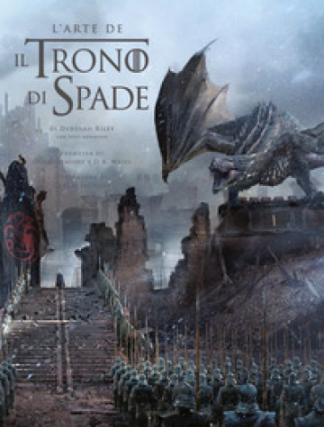 L'arte de Il Trono di Spade. Ediz. a colori - Deborah Riley, Jody Revenson  - Libro - Mondadori Store
