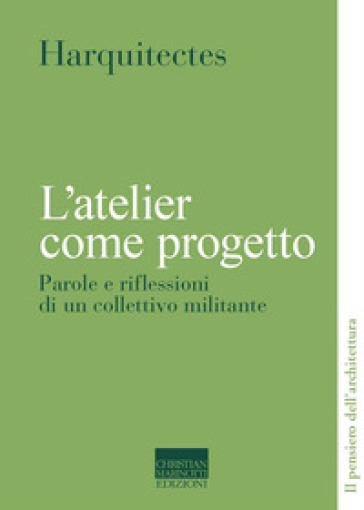 L'atelier come progetto. Parole e riflessioni di un collettivo militante