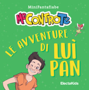 Le avventure di Luì Pan. MiniFantafiabe. Ediz. a colori - Me Contro Te -  Libro - Mondadori Store