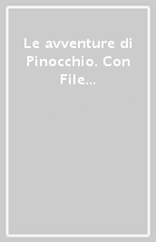 Le avventure di Pinocchio. Con File audio per il download