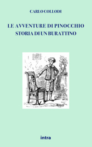 Le avventure di Pinocchio. Storia di un burattino (ristampa anastatica 1883). Edizione speciale 140 anni - Carlo Collodi