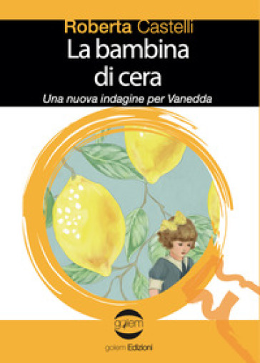 La bambina di cera. Una nuova indagine per Vanedda