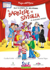 Il barbiere di Siviglia di Gioachino Rossini. Ediz. illustrata. Con playlist online