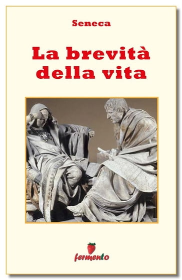 La brevità della vita - testo in italiano - Seneca - eBook - Mondadori Store