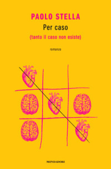 Per caso (tanto il caso non esiste) - Paolo Stella - Libro - Mondadori Store