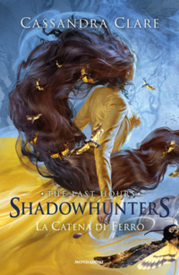 La catena di ferro. Shadowhunters. The last hours. 2. - Cassandra Clare -  Libro - Mondadori Store