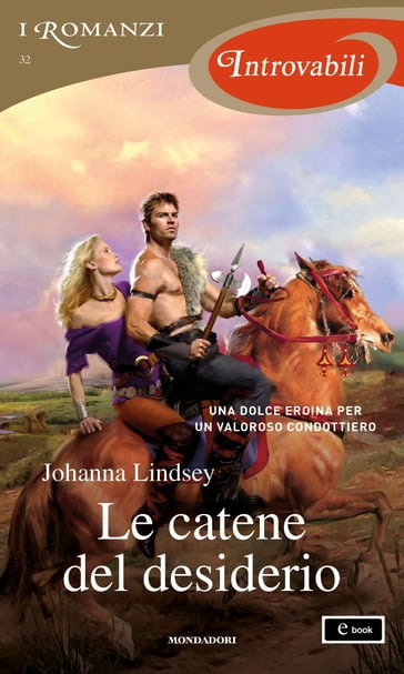 Le catene del desiderio (I Romanzi Introvabili) - Johanna Lindsey - eBook -  Mondadori Store