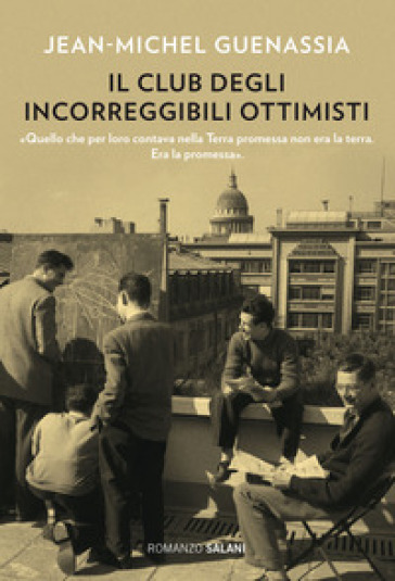 Il club degli incorreggibili ottimisti - Jean Michel Guenassia - Libro -  Mondadori Store