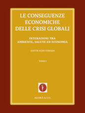 Le conseguenze economiche delle crisi globali. 1: Interazioni tra ambiente, salute ed economia