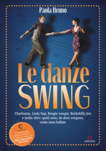 Le danze swing. Charleston, Lindy hop, Boogie woogie, Rockabilly jive e molte altre: quali...