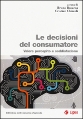 Le decisioni del consumatore. Valore percepito e soddisfazione