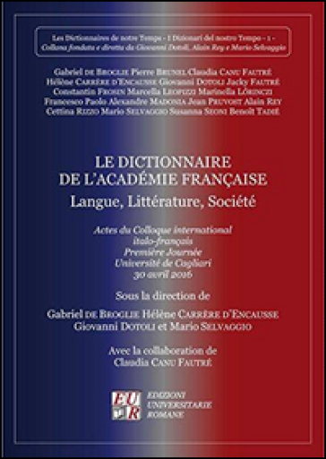 Le dictionnaire de l'académie française. Langue, littérature, société