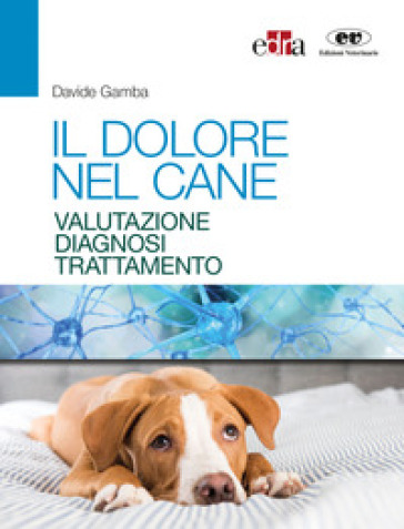 Il dolore nel cane. Valutazione, diagnosi e trattamento