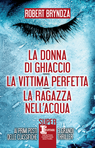 La donna di ghiaccio - La vittima perfetta - La ragazza nell'acqua - Robert  Bryndza - Libro - Mondadori Store
