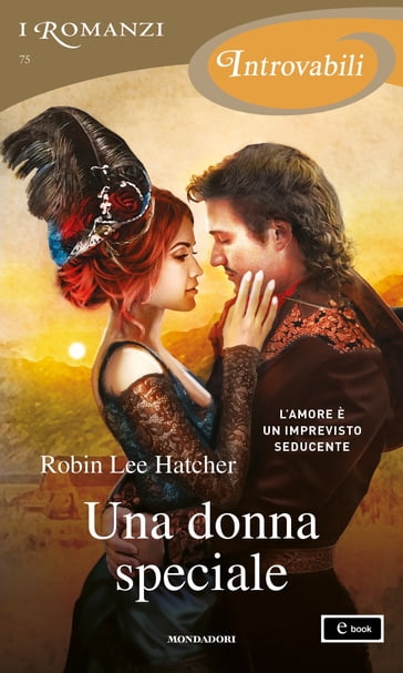 Una donna speciale (I Romanzi Introvabili) - Robin Lee Hatcher - eBook -  Mondadori Store