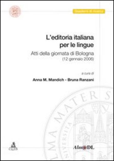 L'editoria italiana per le lingue. Atti della Giornata (Bologna, 12 gennaio 2006)