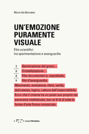 Un'emozione puramente visuale. Film scientifici tra sperimentazione e avanguardia