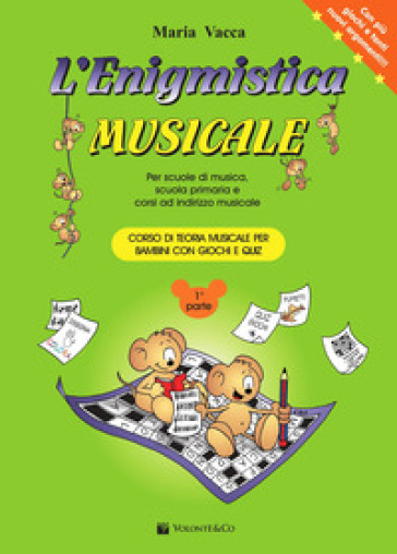 L'enigmistica musicale. Corso di teoria musicale per bambini con giochi e  quiz. 1. - Maria Vacca - Libro - Mondadori Store