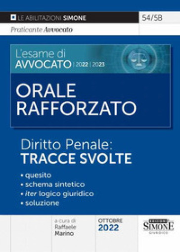 L'esame di avvocato 2022-2023. Orale rafforzato. Diritto penale: tracce svolte