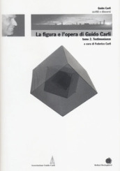 La figura e l opera di Guido Carli. 6/2: Testimonianze