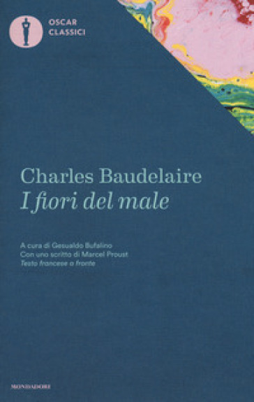I fiori del male. Testo francese a fronte - Charles Baudelaire - Libro -  Mondadori Store