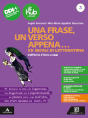 Una frase, un verso appena... Con e-book. Con espansione online. Vol. 3: Dall Unità d Italia a oggi