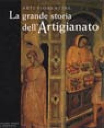 La grande storia dell'artigianato. Arti fiorentine. 1: Il Medioevo - -  Libro - Mondadori Store