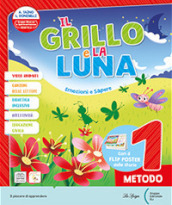 Il grillo e la luna. Con Letture, Tipologie testuali e Mappe mentali, Riflessione linguistica, Quaderno dei riassunti e dei testi, Matematica, Storia, Geografia, Scienze e Quaderno delle verifiche. Per la Scuola elementare. Con e-book. Con espansione online. Vol. 3