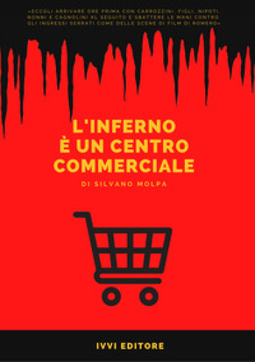 L'inferno è un centro commerciale. Ediz. a caratteri grandi