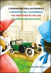 L invenzione dell automobile. Ediz. italiana, inglese, francese e tedesca