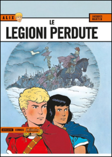 Le legioni perdute. Alix. Vol. 4 - Jacques Martin