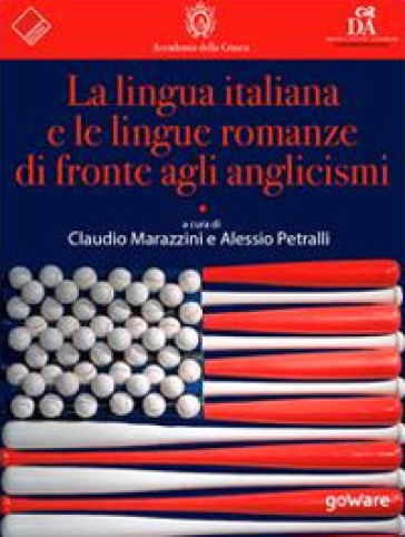 La lingua italiana e le lingue romanze di fronte agli anglicismi