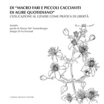 Di «macro fari e piccoli cacciaviti di agire quotidiano». L'educazione al genere come prat...