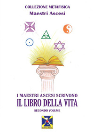 I maestri ascesi scrivono il libro della vita