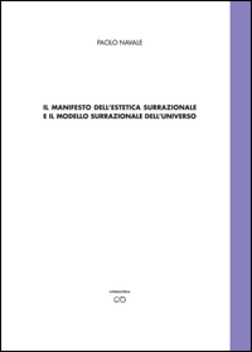 Il manifesto della estetica surrazionale e il modello surrazionale dell'universo