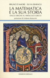 La matematica e la sua storia. Vol. 1: Dalle origini al miracolo greco