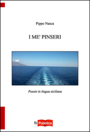 I me' pinseri. Poesie in lingua siciliana