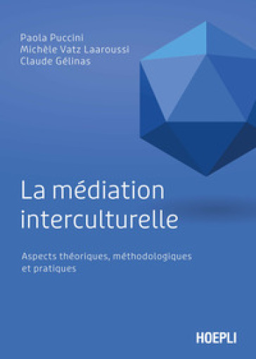 La médiation interculturelle. Aspects théoriques, méthodologiques et pratiques