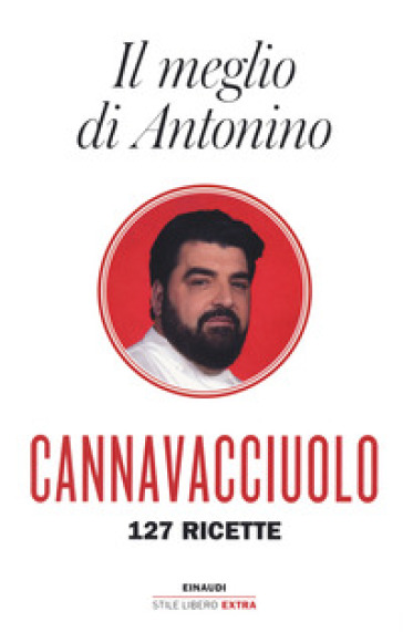 Il meglio di Antonino. 127 ricette