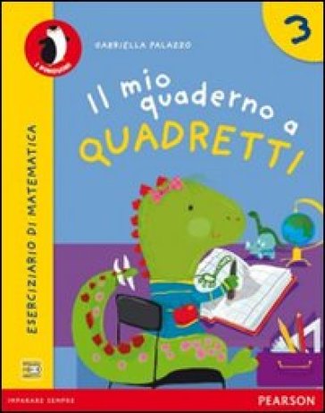 Il mio quaderno a quadretti. Per la Scuola elementare. Con espansione  online. 3. - Palazzo - Libro - Mondadori Store
