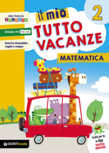 Il mio tutto vacanze. Matematica. Per la Scuola elementare. Vol. 2