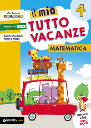 Il mio tutto vacanze. Matematica. Per la Scuola elementare. Vol. 4