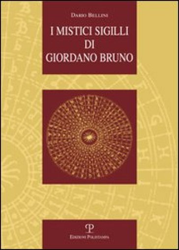 I mistici sigilli di Giordano Bruno - Dario Bellini - Libro - Mondadori  Store