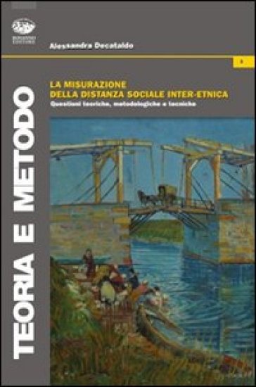 La misurazione della distanza sociale inter-etnica. Questioni teoriche, metodologiche e te...