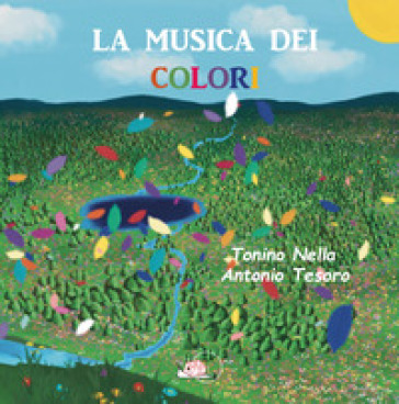 La musica dei colori. Ediz. illustrata